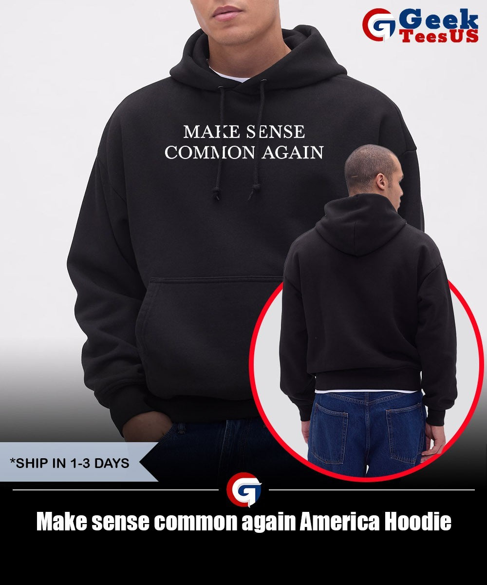 Make sense common again America shirt