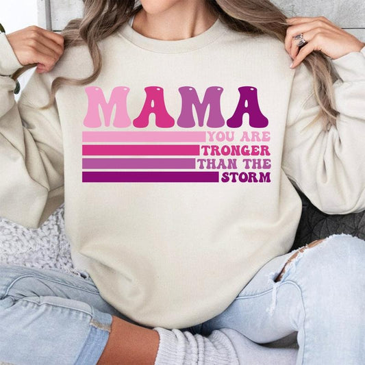 Mama Stronger than the Storm Sweatshirt, Motivational Mom Sleeve Sweatshirt, Positive Mom Quotes, Mama Life Trendy Sweatshirt