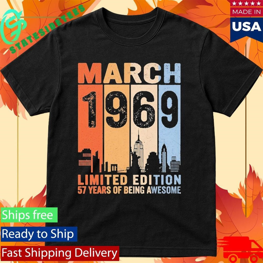 March 1969 Limited Edition 57 Years Of Being Awesome City Vintage Shirt