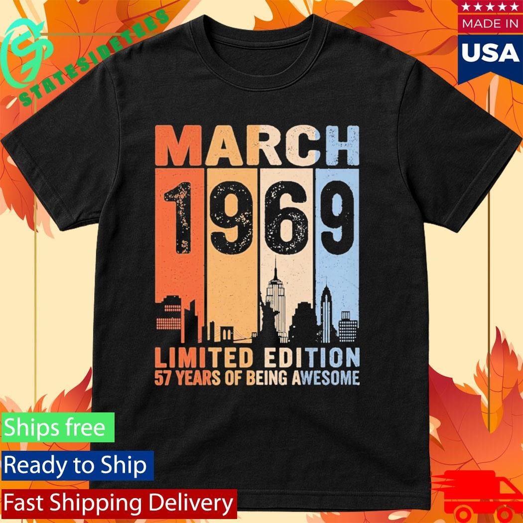 March 1969 Limited Edition 57 Years Of Being Awesome City Vintage Shirt