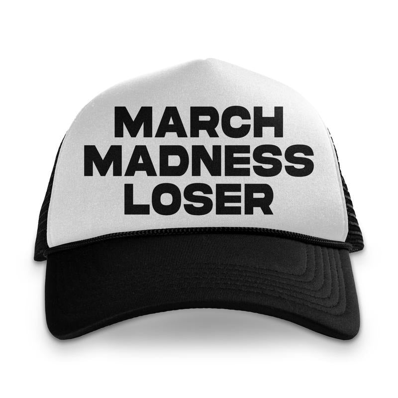March Madness Loser Custom Printed Hat Men's & Women's T-Shirts, Hoodie, Sweatshirt | DripVista.com