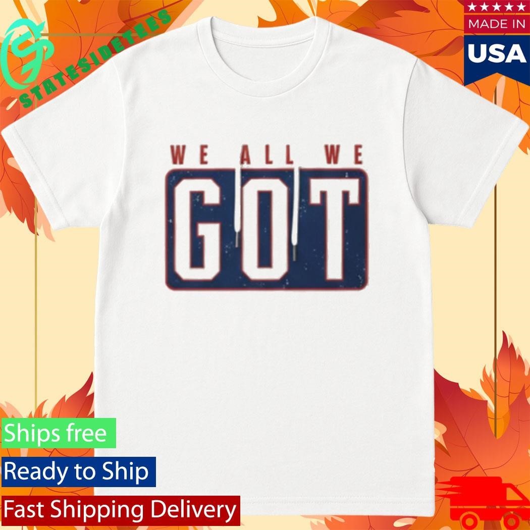 Marcus Jones We All We Got We All We Need Shirt