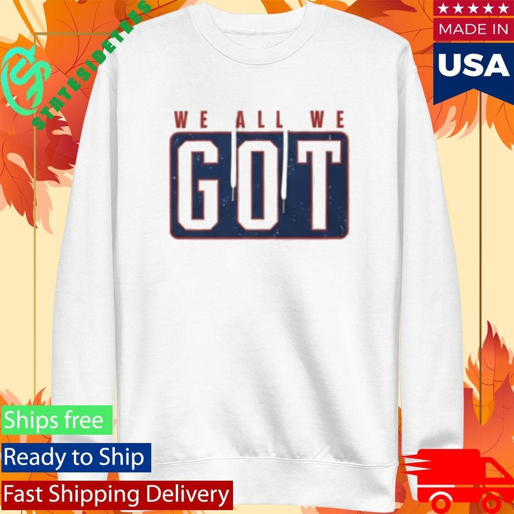 Marcus Jones We All We Got We All We Need Shirt