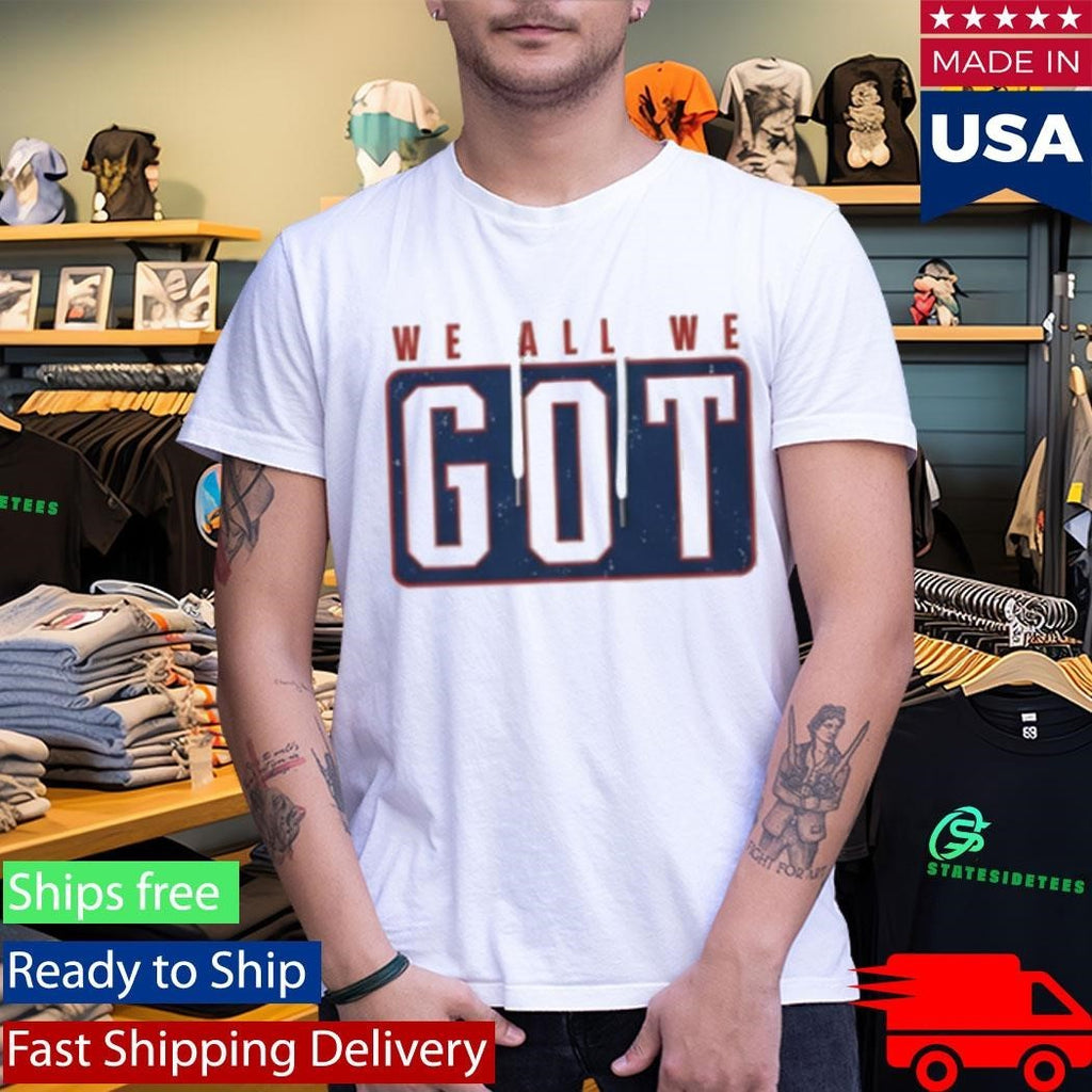 Marcus Jones We All We Got We All We Need Shirt