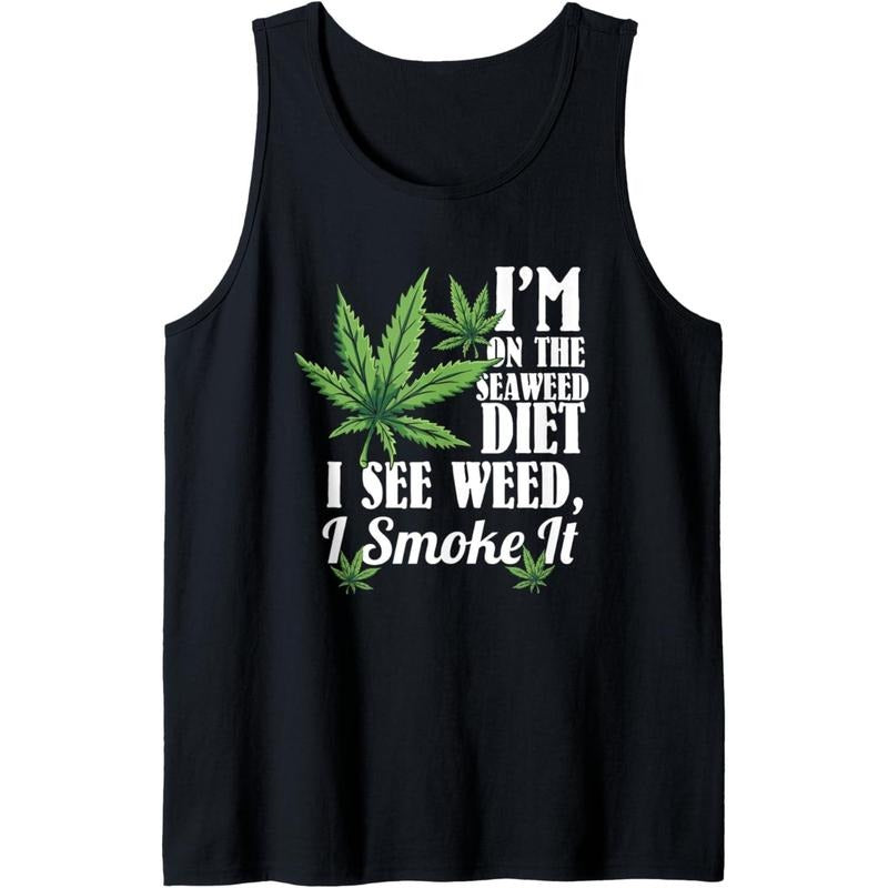 Marijuana Shirts, Funny Weed Stoner, See Weed Smoke It Tank Top Hoodie, Sweatshirt | DripVista.com