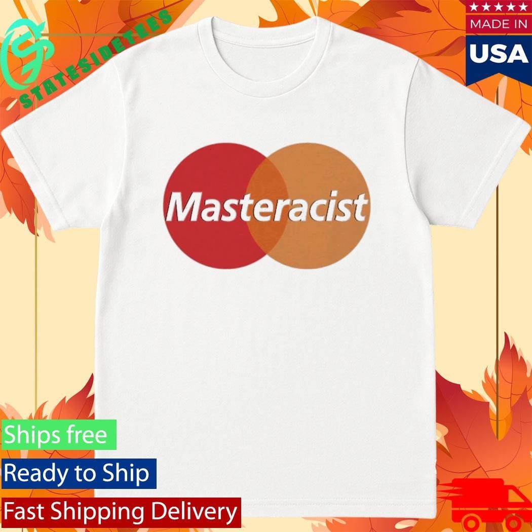 Masteracist Logo Shirt