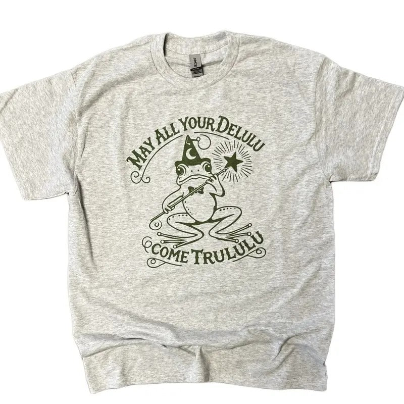May All Your Delulu Come Trululu Funny Shirt