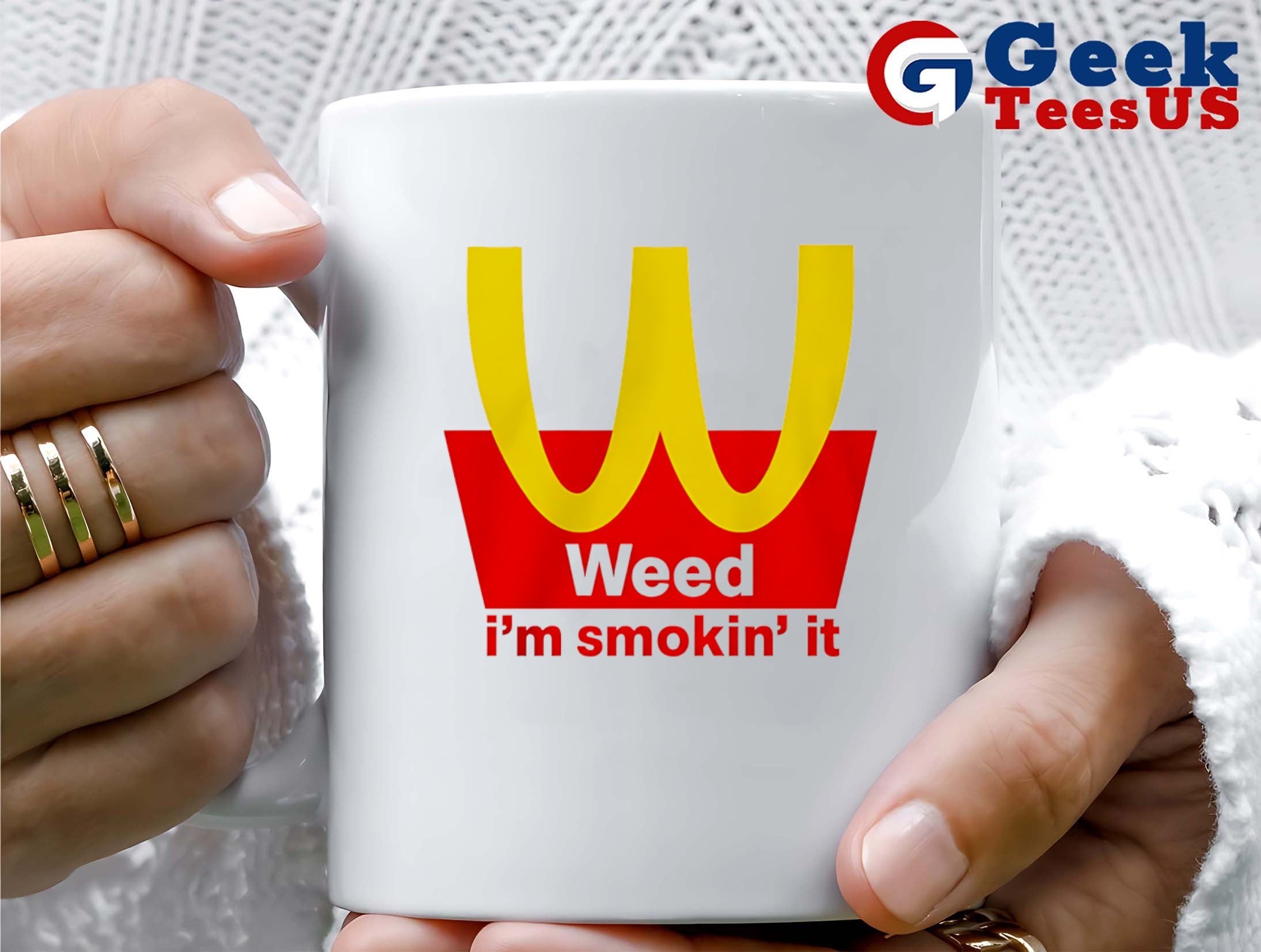 Mcdonalds Weed I’m Smokin it shirt