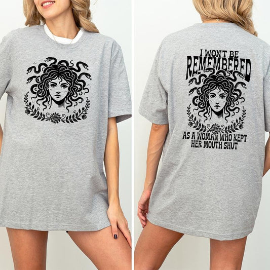Medusa Feminist Shirt, I Won't Be Remembered As A Woman Who Kept Her Mouth Shut Shirt, Morther Day Shirt, Gift For Mom