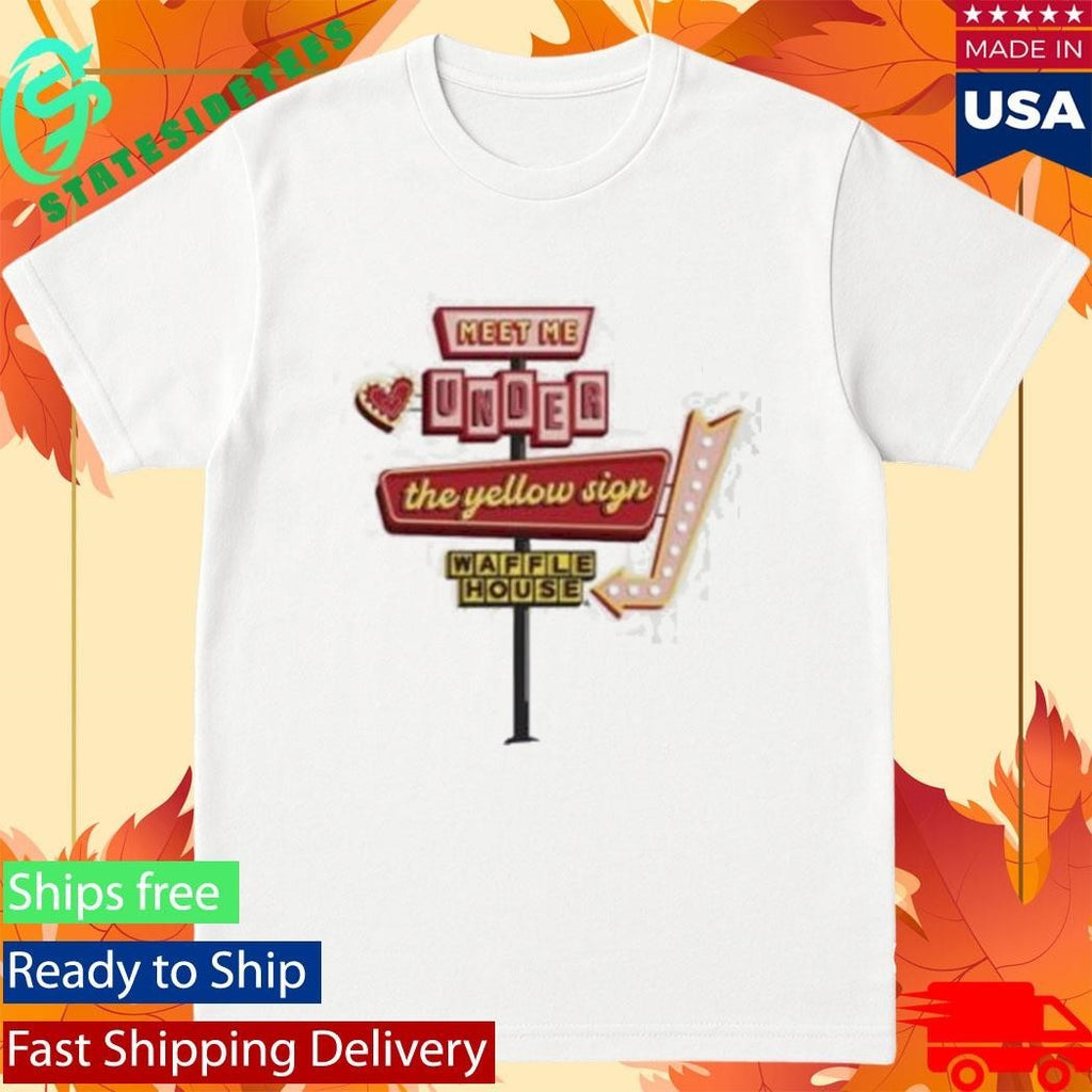 Meet Me Under The Yellow Sign Valentine’s Shirt