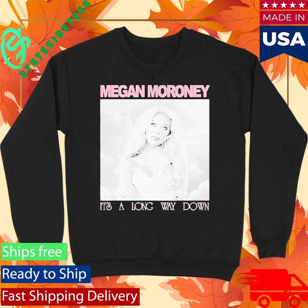 Megan Moroney Its A Long Way Down Shirt