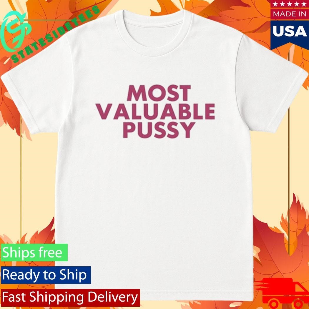 Melina Most Valuable Pussy Shirt