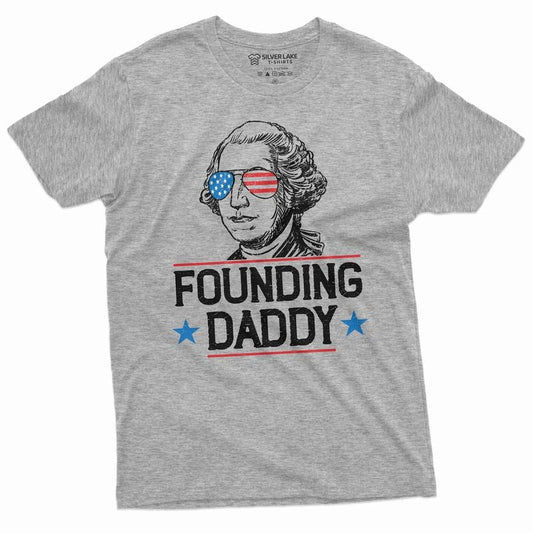 Men's 4th Of July Shirt Funny George Washington Tee USA Patriotic Tee Founding Daddy Shirt Dad Humorous Gift Fourth Of July Party Shirt