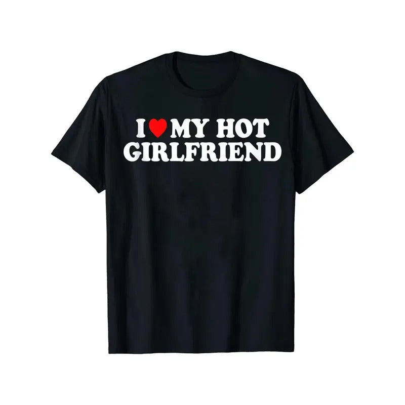 Men's Casual Short Sleeve Crew Neck "I Love My Hot Girlfriend" T-Shirt for Summer and Spring Clothing Made in USA i love...