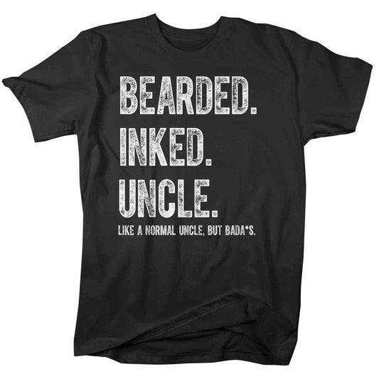 Men's Uncle T Shirt, Bearded Inked Shirts, Like Normal Uncle But Bada*s Funny Shirts, Men's Unisex Gift For Uncle TShirt