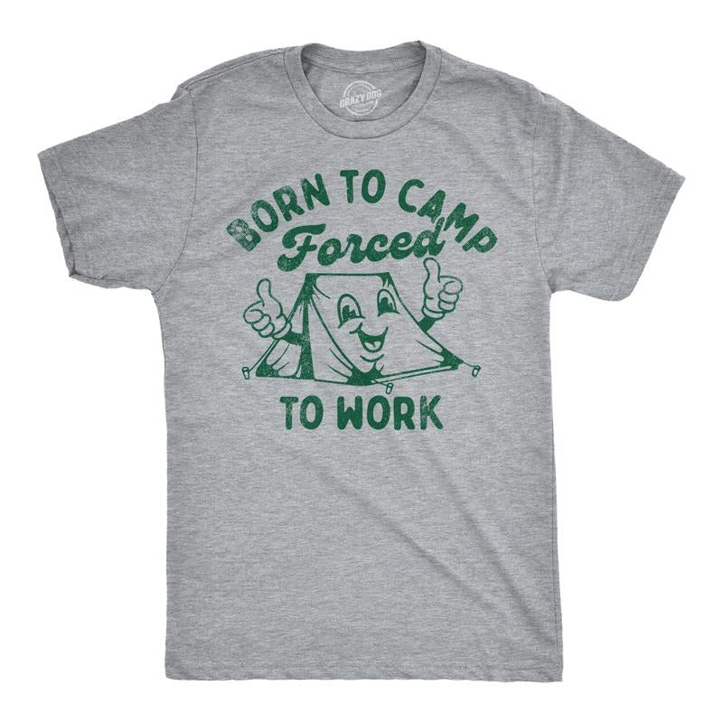 Mens Born To Camp Forced To Work Funny T Shirts Sarcastic Camping Tee For Men Mens Funny T Shirts Cool Tees Soft Stylish...