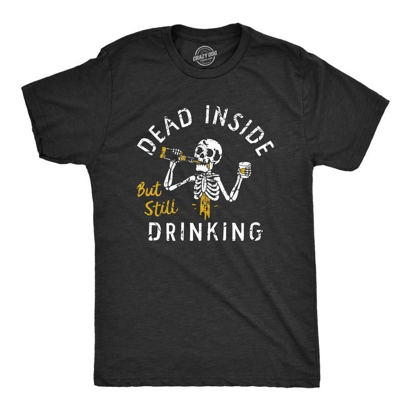 Mens Dead Inside But Still Drinking T Shirt Funny Spooky Drunk Skeleton Tee For Guys Mens Funny T Shirts Cool Tees Soft...