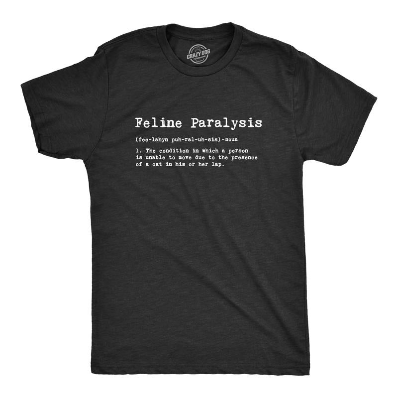 Mens Feline Paralysis T shirt Funny Cat Lover Cute Pet Kitty Crazy Cat Lady Tee Mens Funny T Shirts Cool Tees Soft...