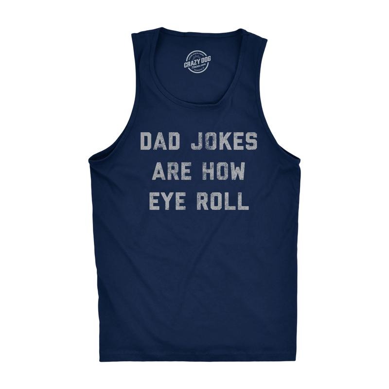 Mens Fitness Tank Dad Jokes Are How Eye Roll Tanktop Funny Father's Day Graphic Novelty Hilarious Shirt Funny Workout Shirt for Men with Plus Sizes Dad Joke Tank Top for Men Novelty Tank Tops for Guys Navy