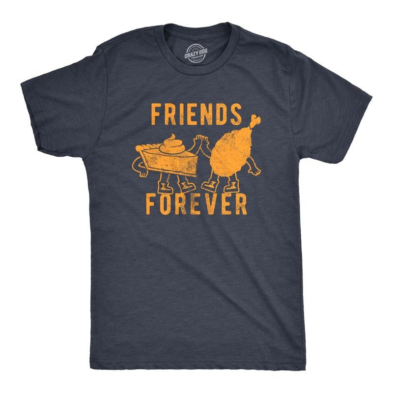 Mens Friends Forever T Shirt Funny Thanksgiving Dinner Turkey Pumpkin Pie Graphic Tee for Guys Mens Funny T Shirts Cool...