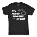 Mens Funny T Shirts Its Never Too Late To Fail Sarcastic Rainbow Graphic Novelty Tee For Men Mens Funny T Shirts Cool Tees Soft Stylish Casual Menswear Funny Sarcastic Short Sleeve Novelty Tees for Black -