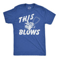 Mens Funny T Shirts This Blows Sarcastic Snowblower Graphic Novelty Tee For Men Mens Funny T Shirts Cool Tees Soft Stylish Casual Menswear Funny Sarcastic Short Sleeve Novelty Tees for Guys Royal -