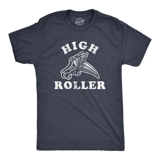 Mens High Roller T Shirt Funny Sarcastic Retro Skates Graphic Vintage Tee For Guys