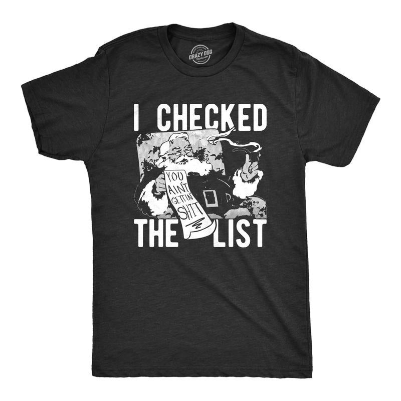 Mens I Checked The List You Ain't Getting Shit Tshirt Funny Christmas Santa Tee Hoodie, Sweatshirt | DripVista.com
