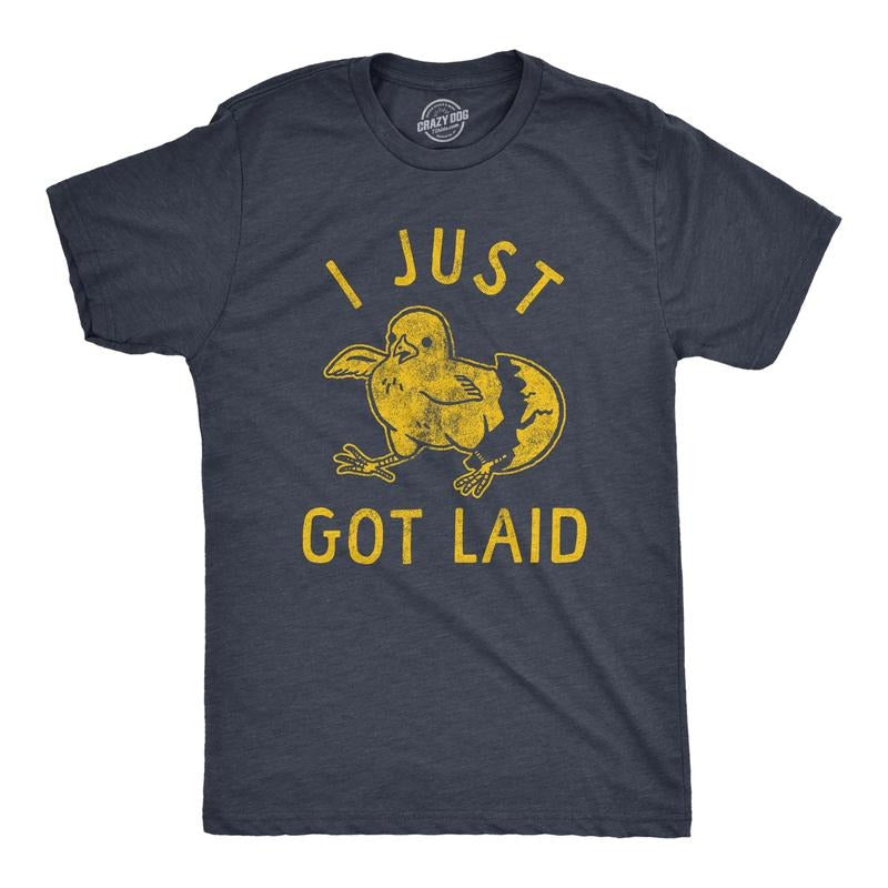 Mens I Just Got Laid T Shirt Funny Chicken Egg Baby Chick Joke Tee For Guys Hoodie, Sweatshirt | DripVista.com