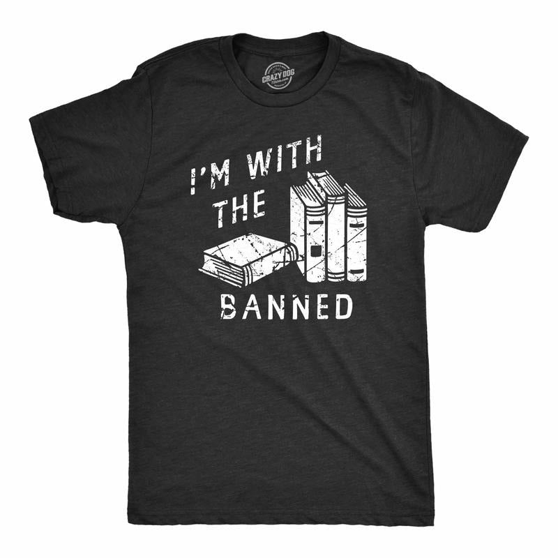 Mens Im With The Banned T Shirt Funny Anti Censorship Book Reading Lovers Joke Tee for Guys Mens Funny T Shirts Cool Tees...