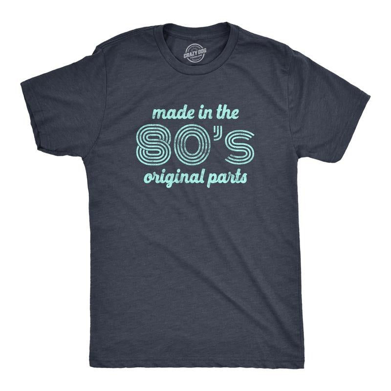 Mens Made In The 80s Original Parts T Shirt Funny Age Birthday Decade Graphic Tee Mens Funny T Shirts Cool Tees Soft...