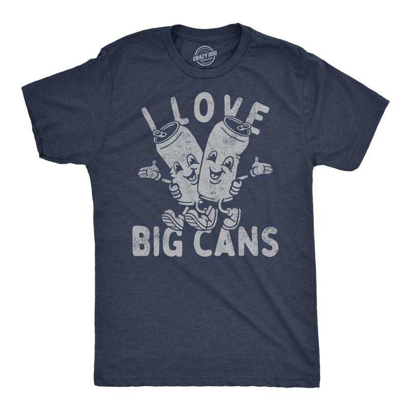 Mens Mens Funny T Shirts I Love Big Cans Sarcastic Beer Drinking Graphic Tee For Men Mens Funny T Shirts Cool Tees Soft...