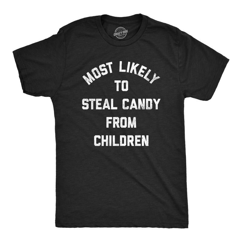 Mens Most Likely to Steal Candy From Children T Shirt Funny Halloween Trick Or Treating Tee for Guys Mens Funny T Shirts...