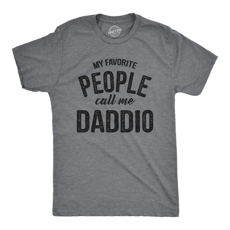 Mens My Favorite People Call Me Daddio T Shirt Funny Fathers Day Dad Tee for Guys Mens Funny T Shirts Cool Tees Soft...