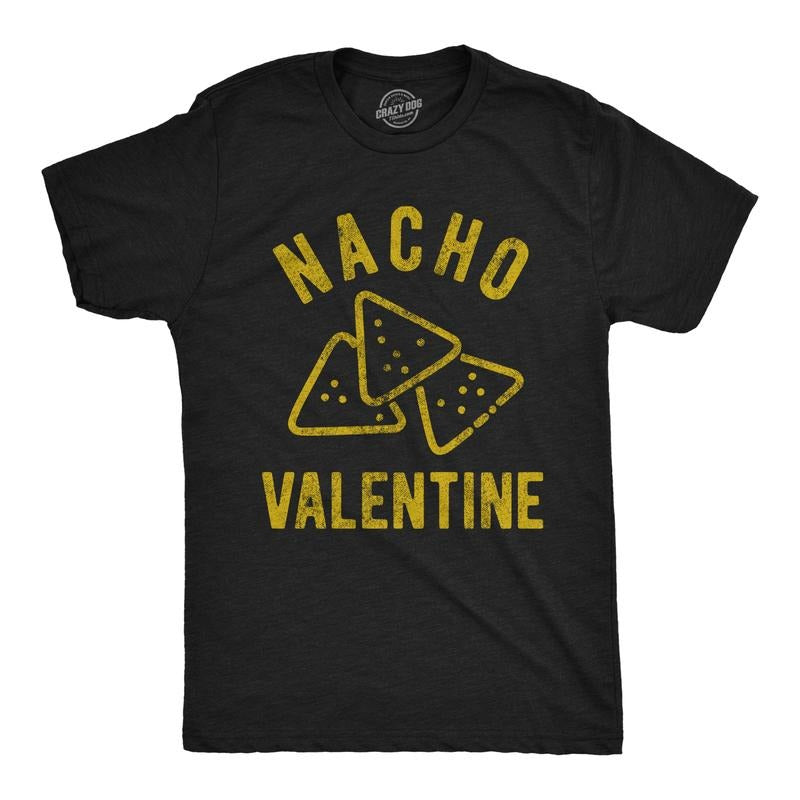 Mens Nacho Valentine T Shirt Funny Cheesy Valentines Day Tee Mens Funny T Shirts Cool Tees Soft Stylish Casual Menswear...