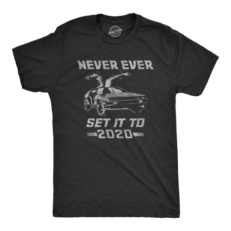 Mens Never Ever Set It To 2020 T Shirt Funny Time Travel Car Movie Graphic Tee Mens Funny T Shirts Cool Tees Soft Stylish...