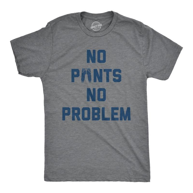 Mens No Pants No Problem T Shirt Funny Relaxing Nude Joke Tee For Guys Mens Funny T Shirts Cool Tees Soft Stylish Casual...