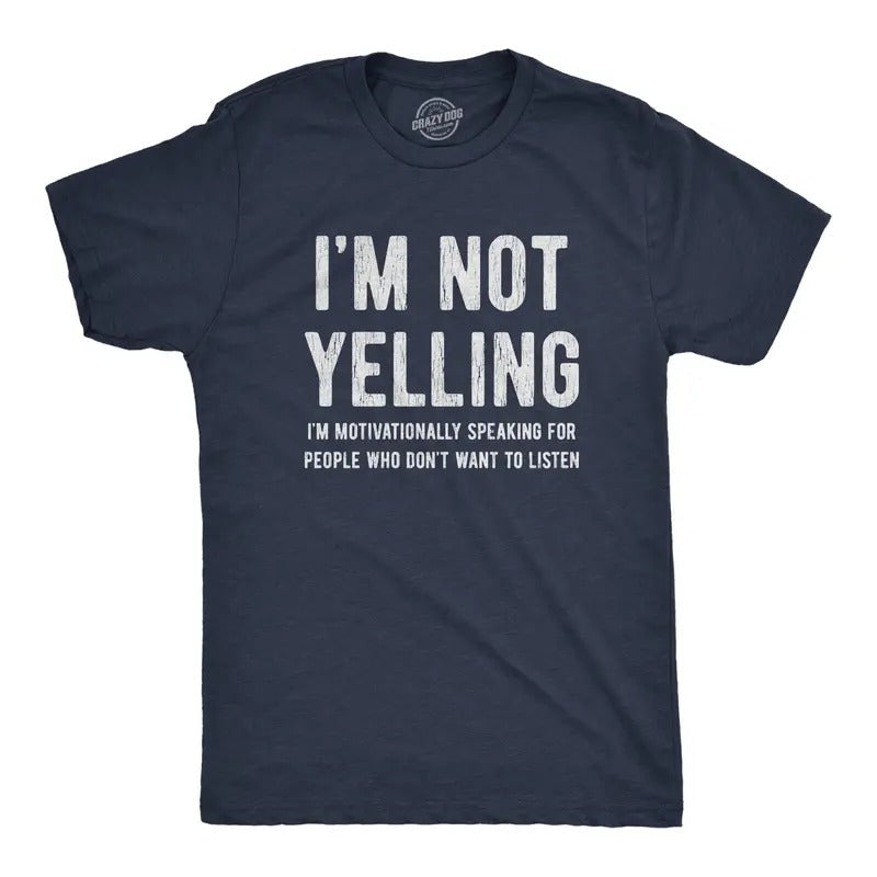 Mens Not Yelling Motivationally Speaking for People Who Don't Want to Listen T Shirt Mens Funny T Shirts Cool Tees Soft...