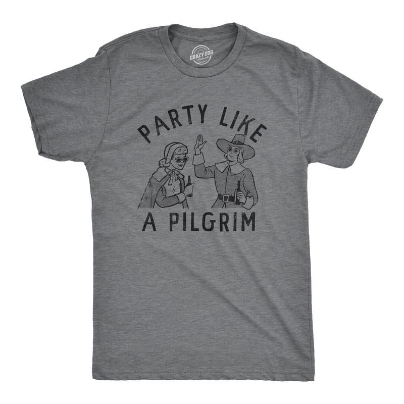 Mens Party Like A Pilgrim T Shirt Funny Drunk Thanksgiving Dinner Party Tee For Guys Mens Funny T Shirts Cool Tees Soft...