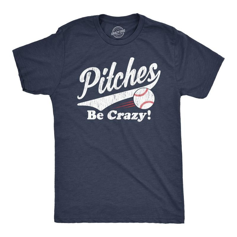 Mens Pitches Be Crazy T Shirt Funny Saying Baseball Graphic Novelty Tee for Guys Mens Funny T Shirts Cool Tees Soft...