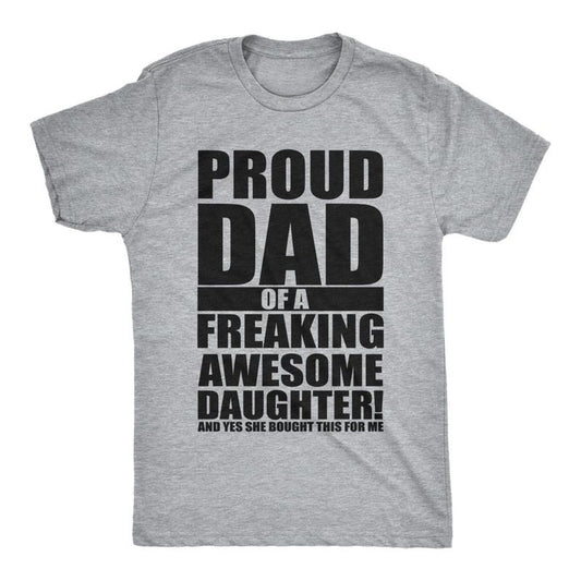 Mens Proud Dad Of A Freaking Awesome Daughter T-shirt DRG Funny Fathers Day