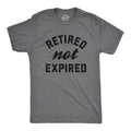 Mens Retired Not Expired T Shirt Funny Sarcastic Retirement Expiration Joke Novelty Tee for Guys Mens Funny T Shirts Cool Tees Soft Stylish Casual Menswear Grandpa Apparel for Men Funny Office Short Dark Grey