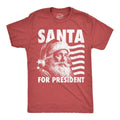 Mens Santa for President T Shirt Funny Christmas Shirt Political Slogan for the Holiday Tee for Guys Mens Funny T Shirts Cool Tees Soft Stylish Casual Menswear Christmas Apparel for Men Funny Black -