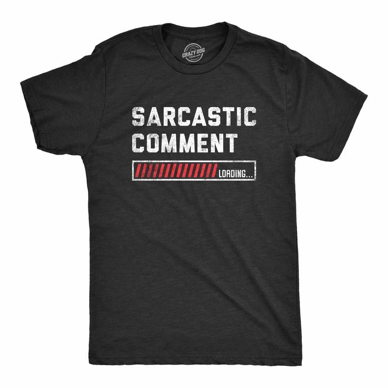 Mens Sarcastic Comment Loading T Shirt Funny Sarcasm Joke Graphic Novelty Tee for Guys Mens Funny T Shirts Cool Tees Soft...