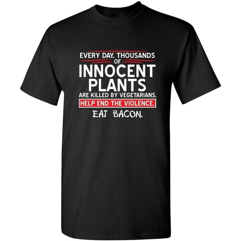 Mens Save Innocent Plants Eat Bacon Humor Graphic Sarcastic Funny T Shirt  made in us Hoodie, Sweatshirt | DripVista.com
