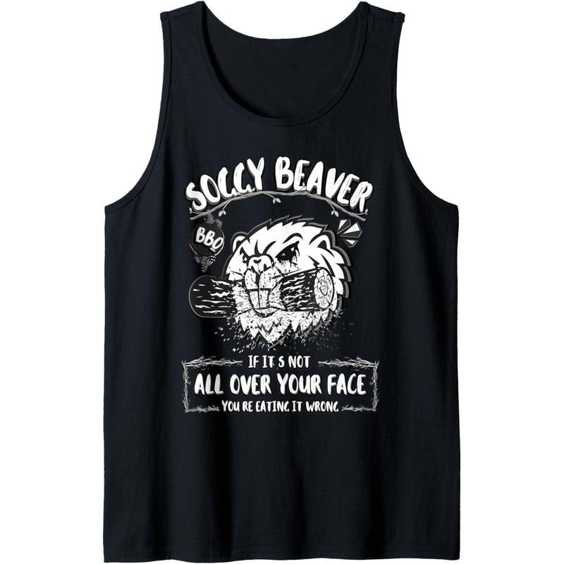 Mens Soggy Beaver BBQ If It's Not All Over Your Face Beaver Tank Top T-Shirts, Hoodie, Sweatshirt | DripVista.com