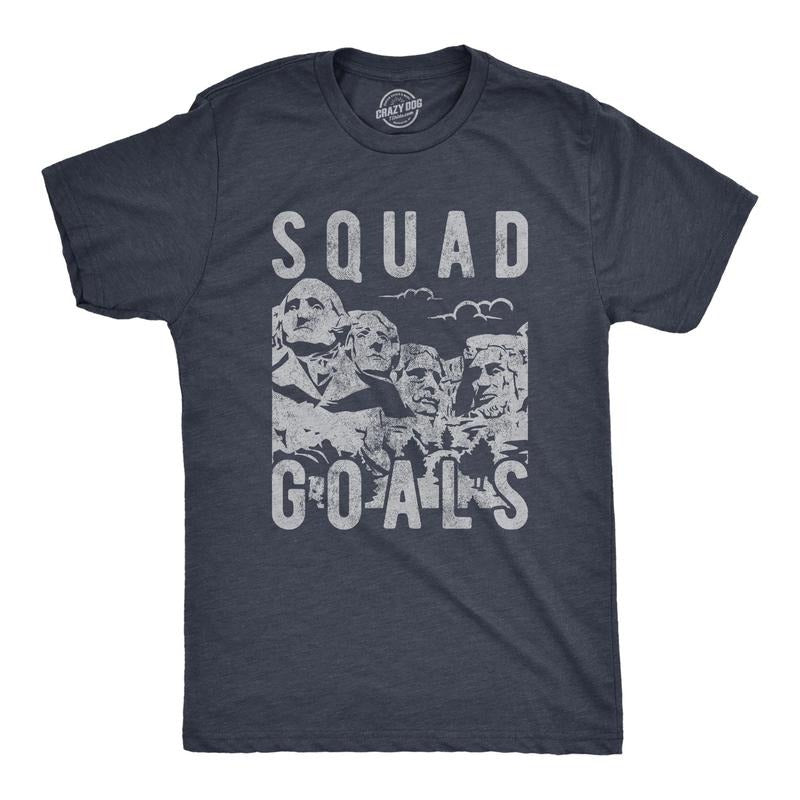 Mens Squad Goals T Shirt Funny Sarcastic Mount Rushmore Presidents Graphic Tee For Guys Hoodie, Sweatshirt | DripVista.com