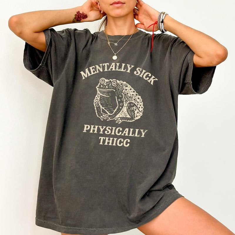 Mentally Sick, Physically Thicc, Frog, Toad, Meme, Aesthetic, Funny, Comfort Colors Tshirt, Women's Crew Neck, Crewneck...