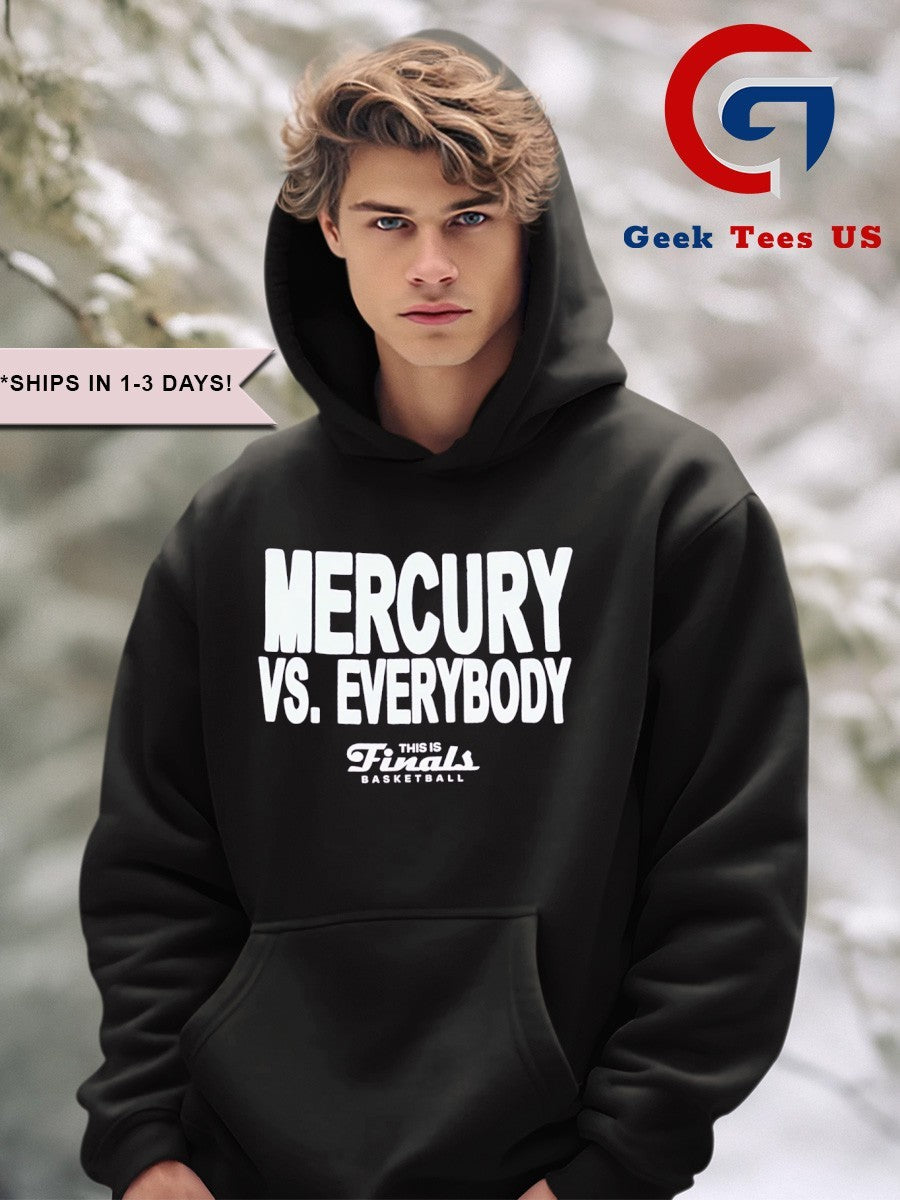 Mercury vs Everybody this is Finals basketball WNBA shirt