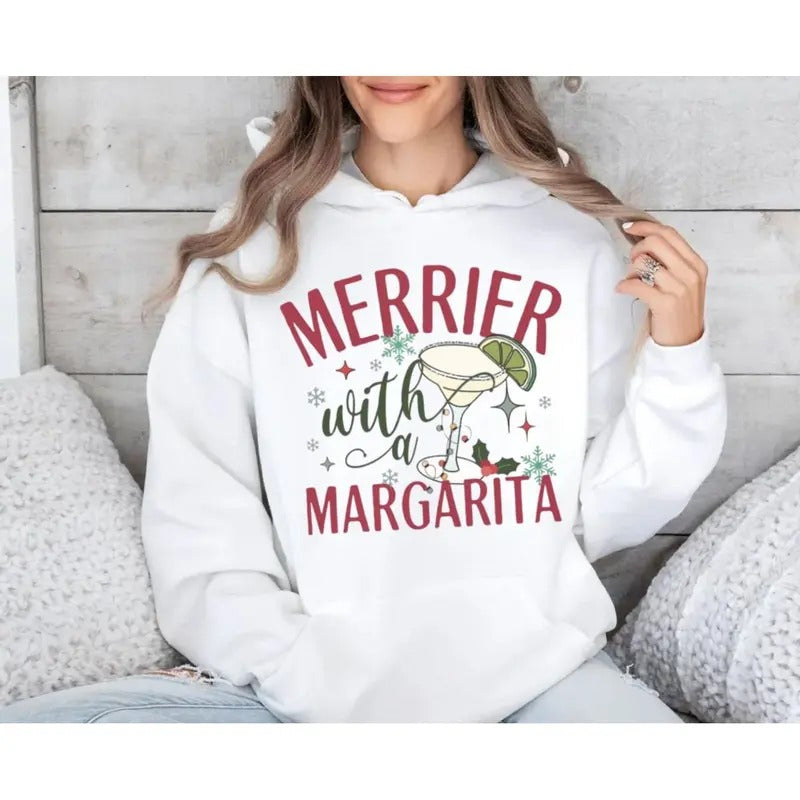 Merrier With A Margarita Christmas Sweatshirt, Funny Holiday Cocktail Sweater, Festive Xmas Party Hoodie, Holiday Shirt Gift For Her, Unisex Sweater Pullover Tee